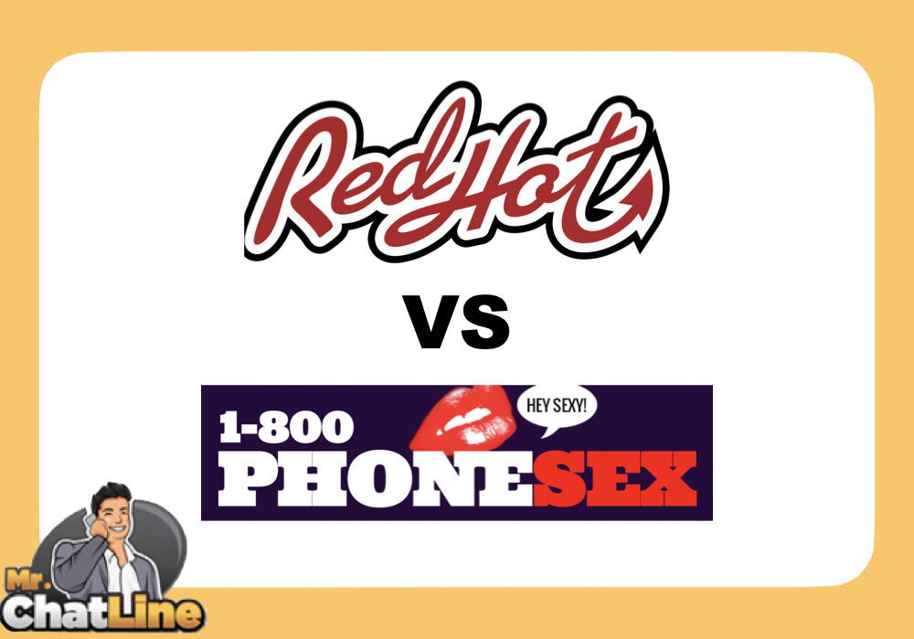 Redhot Vs 1 800 Phone Sex Mr Chat Line